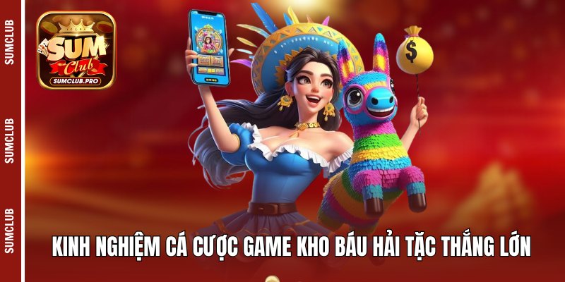 Kinh nghiệm cá cược game  kho báu hải tặc thắng lớn