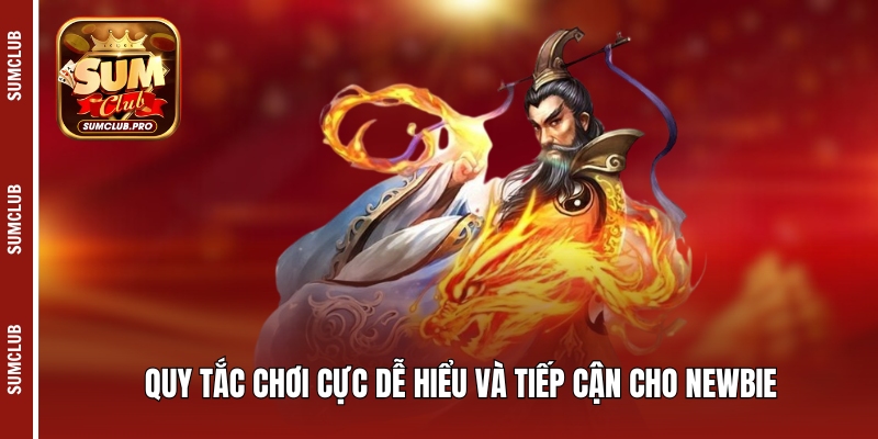 Quy tắc chơi cực dễ hiểu và tiếp cận cho newbie